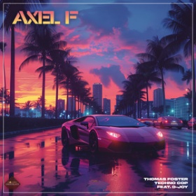 THOMAS FOSTER X TECHNO COP FEAT. D-JOY - AXEL F